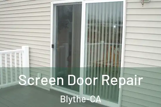 Screen Door Repair Blythe-CA