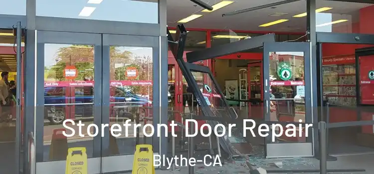 Storefront Door Repair Blythe-CA